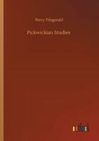 Pickwickian studies 151201527X Book Cover