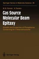 Gas Source Molecular Beam Epitaxy: Growth and Properties of Phosphorus Containing Iii-V Heterostructures (Springer Series in Materials Science) 3642781292 Book Cover