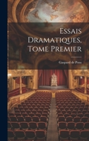 Essais Dramatiques, Tome Premier 1020840366 Book Cover