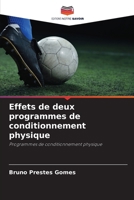 Effets de deux programmes de conditionnement physique 6209127673 Book Cover