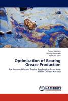 Optimisation of Bearing Grease Production: For Automobile and Engine Application from Non-Edible Oilseed Karanja 3846554111 Book Cover