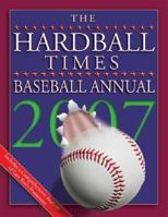 The Hardball Times Baseball Annual 2007 (Hardball Times Baseball Annual) 0879463120 Book Cover