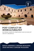 POST-CONFLICT EN INTERCULTURALITEIT: ALS MODEL VOOR DE VERBETERING VAN DE KWALITEIT VAN HET ONDERWIJS 6200941785 Book Cover