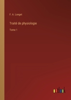 Traité de physiologie: Tome 1 2013036183 Book Cover