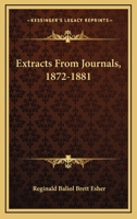 Extracts From Journals, 1872-1881 1432546961 Book Cover