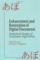 Enhancement and Restoration of Digital Documents: Statistical Design of Nonlinear Algorithms 081942109X Book Cover