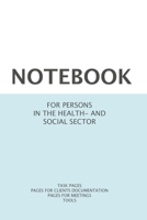 Notebook for Persons in the Health- and Social Sector : Notebook with 200 Pages, A5, with Task Lists, Tools and Much More. for Social Work, Social Workers, Social Pedagogues, Teachers, Psychologists, 1658172973 Book Cover