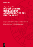 Zur Westdeutschen Historiographie - Schöneliteratur Und Gesellschaft Im 20. Jahrhundert Und Andere Studien 3112762045 Book Cover