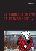 Le fabuleux destin de Ratmaninoff 4: le revenant 2322082767 Book Cover