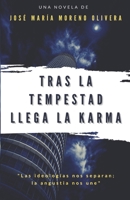 Tras la tempestad llega la karma B09242ZSTJ Book Cover