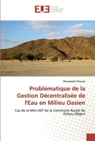 Problématique de la Gestion Décentralisée de l'Eau en Milieu Oasien: Cas de la Mini AEP de la Commune Rurale De Dirkou (Niger) 6138493400 Book Cover