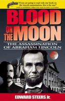Blood on the Moon: The Assassination of Abraham Lincoln 0813122171 Book Cover