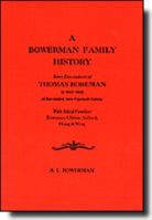 A Bowerman Family History: Some Descendants of Thomas Boreman (C. 1623-1663) of Barnstable, New Plymouth Colony 0966280202 Book Cover