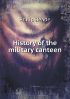 History of the Military Canteen 1017720495 Book Cover