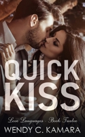 Quick Kiss: A Clean Contemporary Romance Short Story B08VRKK45H Book Cover