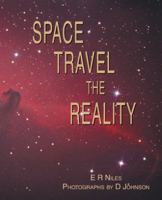 Space Travel - The Reality 1425111521 Book Cover