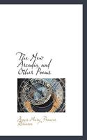 The New Arcadia and Other Poems 0530463423 Book Cover
