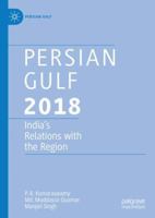 Persian Gulf 2018: India's Relations with the Region 981134714X Book Cover