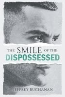 The Smile of the Dispossessed 1734804408 Book Cover