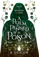 A Poem Penned in Poison 1958927201 Book Cover
