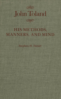 John Toland: His Methods, Manners, and Mind (McGill-Queen’s Studies in the Hist of Id) 0773510079 Book Cover