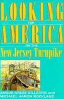 Looking for America on the New Jersey Turnpike 0813519551 Book Cover