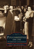 Poughkeepsie, 1898-1998: A Century of Change (Images of America: New York) 0738502367 Book Cover