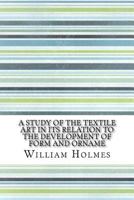 A Study of the Textile Art 3752310677 Book Cover