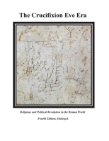 The Crucifixion Eve Era-4th Edition 1662945280 Book Cover