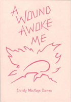 A Wound Awoke Me 0932776213 Book Cover