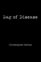 Bag of Disease 0595427499 Book Cover