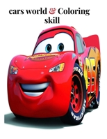 cars world coloring skill: The number one car coloring series B088LKG5N9 Book Cover