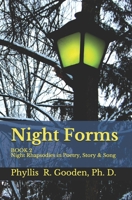 Night Forms: BOOK 2 Night Rhapsodies In Poetry, Story & Song (Night Rhapsodies: Poetry, Story & Song) 1987592956 Book Cover