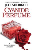 Cyanide Perfume (A Jimmy O'Brien Mystery Novel) 0983873038 Book Cover