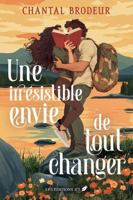 UNE IRRESISTIBLE ENVIE DE TOUT CHANGER 2898043842 Book Cover