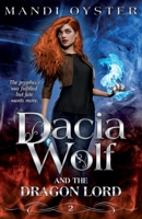 Dacia Wolf & the Dragon Lord 1954911092 Book Cover