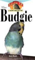 Budgie: An Owner's Guide to a Happy Healthy Pet 0876055005 Book Cover