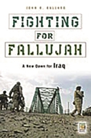 Fighting for Fallujah: A New Dawn for Iraq 0275990559 Book Cover