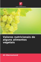 Valores nutricionais de alguns alimentos vegetais (Portuguese Edition) 6208050332 Book Cover