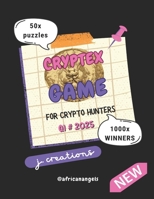 Cryptex Game: Q1 # 2025: Join the Cryptex Craze: Solve, Win, and Earn Crypto Rewards! B0DPMQHFBS Book Cover