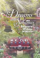 Dreams and Schemes: Beware! Dear Widow and Widower 1479738980 Book Cover
