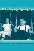 Believing You Can Fly 1434902005 Book Cover