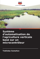 Système d'automatisation de l'agriculture verticale basé sur un microcontrôleur 6205747030 Book Cover