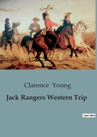 Jack Rangers Western Trip B0CGK8QH3Q Book Cover