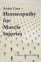 Acute Care - Homeopathy for Muscle Injuries 0557105625 Book Cover