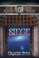 Siege: Book 6 in the Kings Keep Series 1503509648 Book Cover