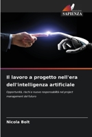 Il lavoro a progetto nell'era dell'intelligenza artificiale (Italian Edition) 6209563155 Book Cover
