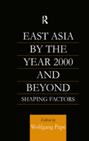 East Asia 2000 and Beyond: Shaping Factors/Shaping Actors 070071006X Book Cover