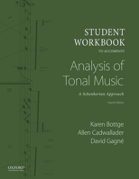 Student Workbook to accompany Analysis of Tonal Music: A Schenkerian Approach, Second Edition 0190846682 Book Cover