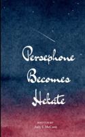 Persephone Becomes Hekate 9372132225 Book Cover
